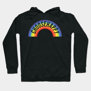 Choose happy rainbow Hoodie